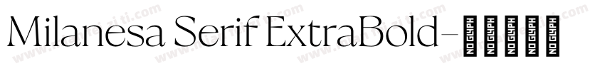 Milanesa Serif ExtraBold字体转换